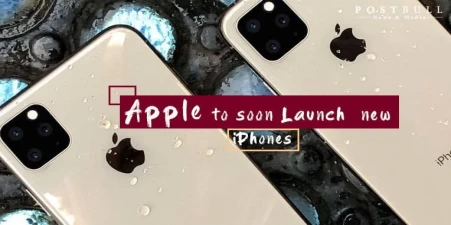 Apple to soon Launch new iPhones by September 2019, Check out the new features