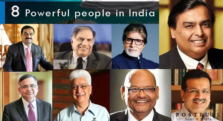 The most powerful people in India which has made there own reputation