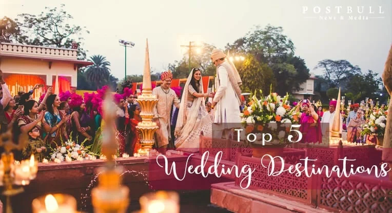 Confused in Choosing Wedding Destinations Place? Then Check these 5 Destination Places for Your Perfect Big Day